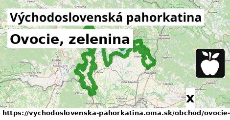 Ovocie, zelenina, Východoslovenská pahorkatina