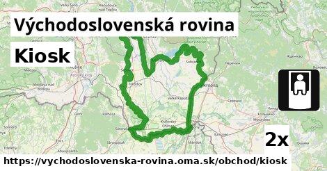 Kiosk, Východoslovenská rovina