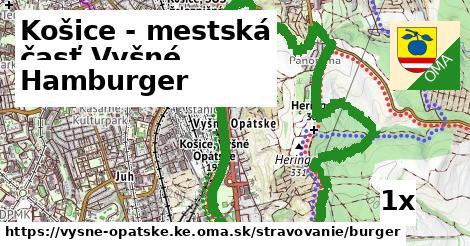 Hamburger, Košice - mestská časť Vyšné Opátske