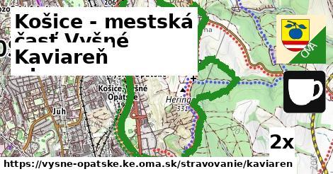 kaviareň v Košice - mestská časť Vyšné Opátske