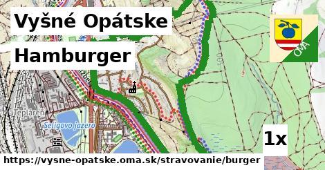 Hamburger, Vyšné Opátske