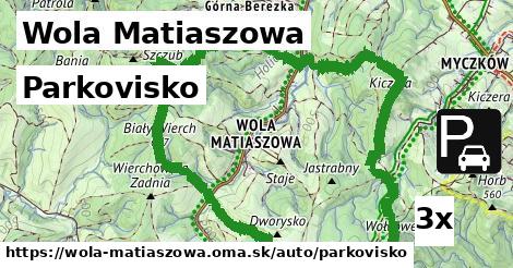 Parkovisko, Wola Matiaszowa