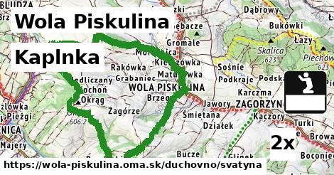 Kaplnka, Wola Piskulina