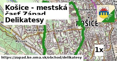 Delikatesy, Košice - mestská časť Západ