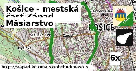 Mäsiarstvo, Košice - mestská časť Západ