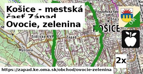 Ovocie, zelenina, Košice - mestská časť Západ