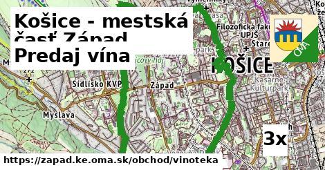 Predaj vína, Košice - mestská časť Západ