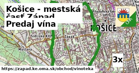 Predaj vína, Košice - mestská časť Západ