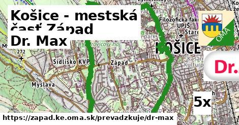 Dr. Max, Košice - mestská časť Západ