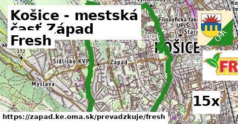 Fresh, Košice - mestská časť Západ