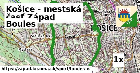 Boules, Košice - mestská časť Západ