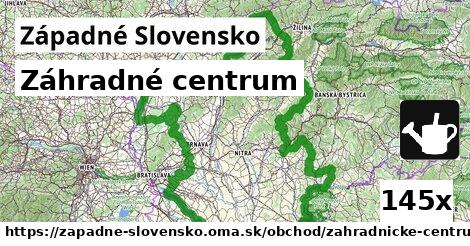 Záhradné centrum, Západné Slovensko