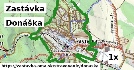 Donáška, Zastávka