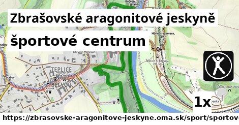 športové centrum v Zbrašovské aragonitové jeskyně