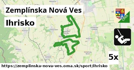 Ihrisko, Zemplínska Nová Ves