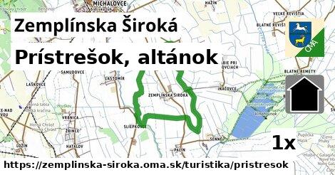 Prístrešok, altánok, Zemplínska Široká