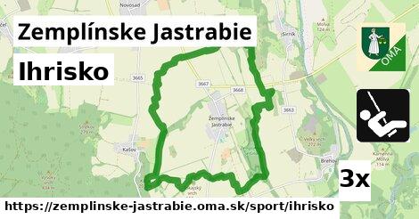 Ihrisko, Zemplínske Jastrabie