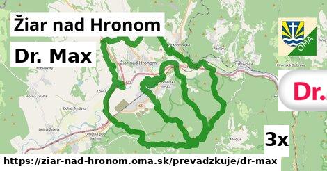 Dr. Max, Žiar nad Hronom