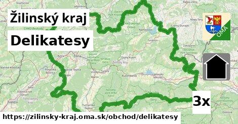 Delikatesy, Žilinský kraj