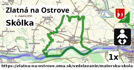 Skôlka, Zlatná na Ostrove