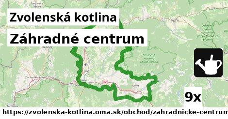 Záhradné centrum, Zvolenská kotlina