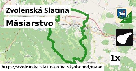 Mäsiarstvo, Zvolenská Slatina