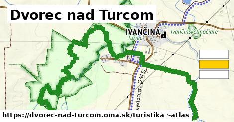 Dvorec nad Turcom Turistické trasy  