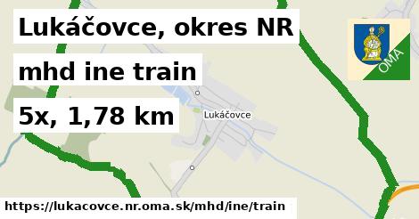 Lukáčovce, okres NR Doprava iná train
