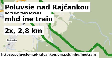 Poluvsie nad Rajčankou Doprava iná train
