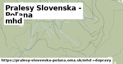 Pralesy Slovenska - Poľana Doprava  