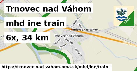 Trnovec nad Váhom Doprava iná train