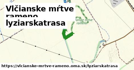 Vlčianske mŕtve rameno Lyžiarske trasy  