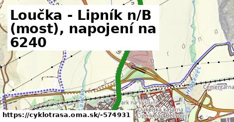 Loučka - Lipník n/B (most), napojení na 6240