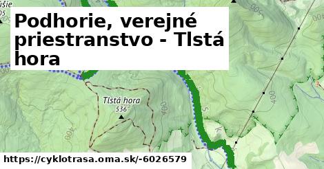 Podhorie, verejné priestranstvo - Tlstá hora