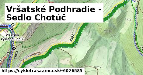 Vršatské Podhradie - Sedlo Chotúč