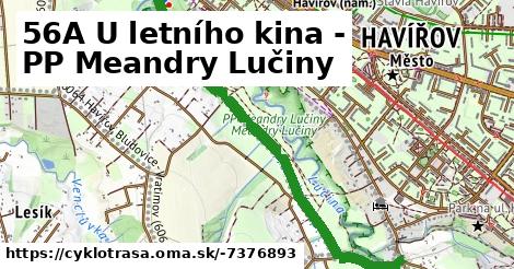 56A U letního kina - PP Meandry Lučiny