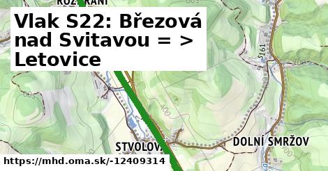Vlak S22: Březová nad Svitavou = >  Letovice