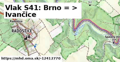 Vlak S41: Brno = >  Ivančice