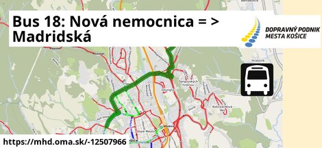 Bus 18: Nová nemocnica = >  Madridská