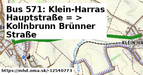 Bus 571: Klein-Harras Hauptstraße = >  Kollnbrunn Brünner Straße