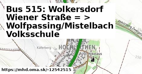 Bus 515: Wolkersdorf Wiener Straße = >  Wolfpassing/Mistelbach Volksschule