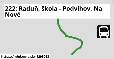 222: Raduň, škola - Podvihov, Na Nové