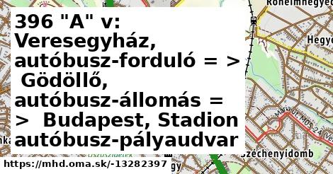 396 "A" v: Veresegyház, autóbusz-forduló = >  Gödöllő, autóbusz-állomás = >  Budapest, Stadion autóbusz-pályaudvar