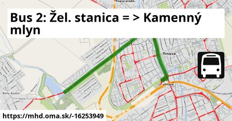 Bus 2: Žel. stanica = >  Kamenný mlyn