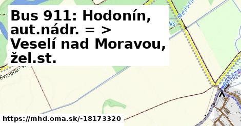 Bus 911: Hodonín, aut.nádr. = >  Veselí nad Moravou, žel.st.