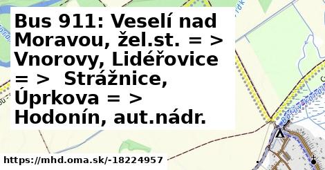 Bus 911: Veselí nad Moravou, žel.st. = >  Vnorovy, Lidéřovice = >  Strážnice, Úprkova = >  Hodonín, aut.nádr.