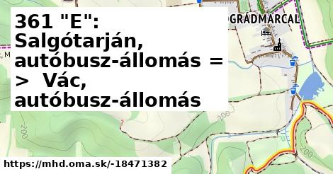 361 "E": Salgótarján, autóbusz-állomás = >  Vác, autóbusz-állomás