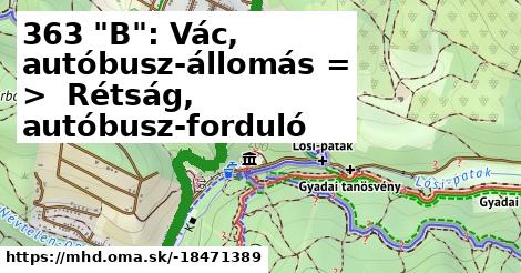 363 "B": Vác, autóbusz-állomás = >  Rétság, autóbusz-forduló