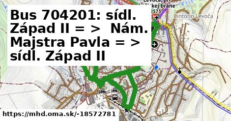 Bus 704201: sídl. Západ II = >  Nám. Majstra Pavla = >  sídl. Západ II