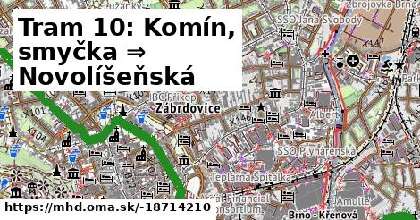 Tram 10: Komín, smyčka ⇒ Novolíšeňská